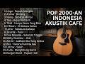 PLAYLIST POP INDONESIA 2000AN NOSTALGIA KENANGAN DI COFFEE SHOP