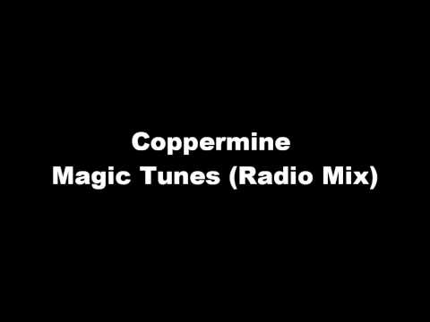 Coppermine - Magic Tunes (Radio Mix)