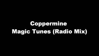 Coppermine - Magic Tunes (Radio Mix)