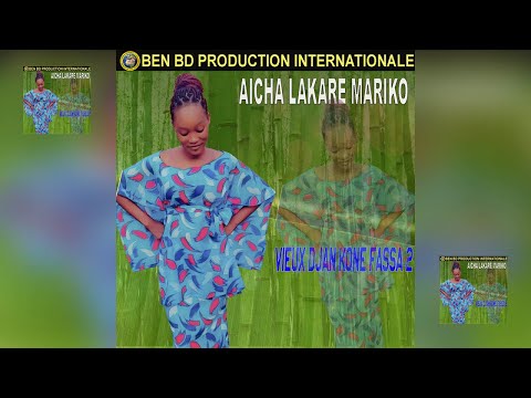 Aicha Lakare Mariko - Vieux Djan Kone Fassa 2 - Aicha Lakare Mariko