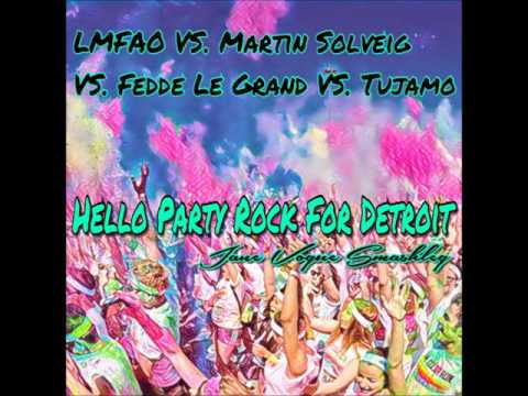 LMFAO x Martin Solveig x Fedde Le Grand - Hello Party Rock In Detroit (Jane Vogue Smashleg)