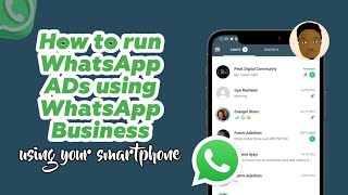 HOW TO RUN WHATSAPP AD USING WHATSAPP BUSINESS ON YOUR SMARTPHONE | WHATSAPP MARKETING