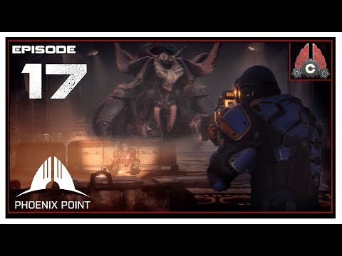 Let's Play Phoenix Point (Fresh Run #1) With CohhCarnage - Episode 17