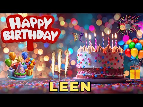 Happy Birthday Leen, Birthday Wishes, Birthday Song, WhatsApp Status, Today, hbd