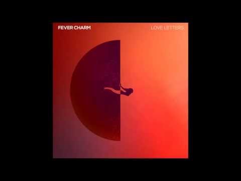Fever Charm - Love Letters (Single) // Retrograde EP