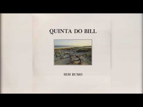 Quinta do Bill - Sem Rumo