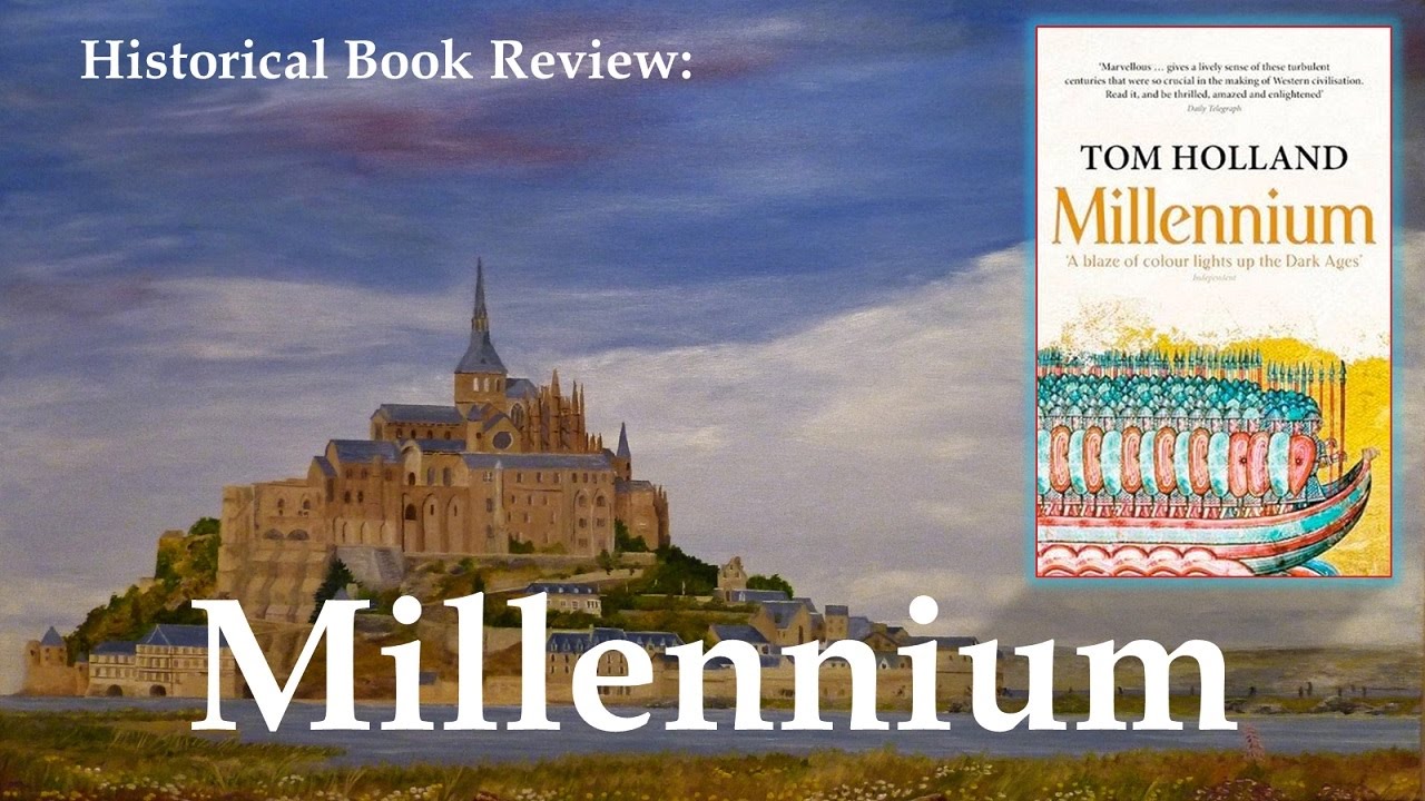 Millennium by Tom Holland - Historical Book Review