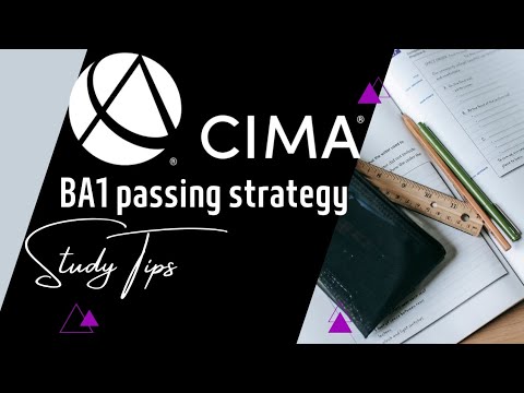 How To Pass BA1 CIMA || Study Tips || Passing Strategy || S1 Ep7