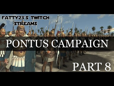 Pontus Legendary Campaign - Part 8 - TOTAL WAR