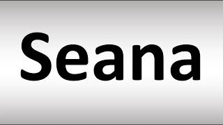 Download lagu How to Pronounce Seana mp3