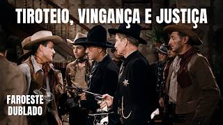 Justiça na Fronteira | Clássico de Faroeste que Marcou Época | Completo Dublado