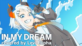 [VTuber] レヴィ・エリファ IN MY DREAM