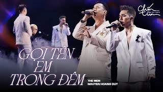 Gọi Tên Em Trong Đêm I The Men ft Hoàng Duy I Còn ai nhớ những giai điệu huyền thoại này?!