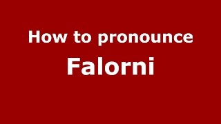How to pronounce Falorni