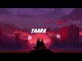 YAARA SHARRY MAAN LYRICS LOFI SONG LETEST PUNJABI SONG PARMESH VERMA