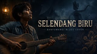 Download lagu Selendang Biru by Banyuwangi Blues | Hubungan yang tidak sehat.. 🎸 mp3
