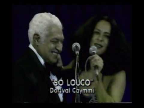 Gal Costa e Dorival Caymmi cantam "Só Louco"