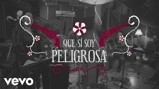 Lila Downs - Peligrosa (Lyric Video)