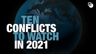 10 Conflicts to Watch in 2021