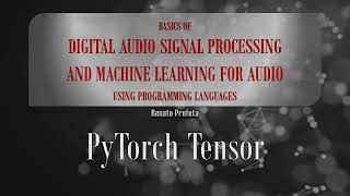 10c PyTorch Tensor - Code Explanation Example 03 - Load (TorchAudio) a