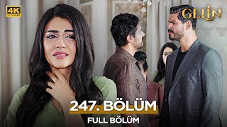 Gelin Dizisi 3. Sezon 247. Bölüm | 22 Ekim 2025 (4K)  @kanal7