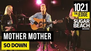 Mother Mother - So Down (Live at the Edge)