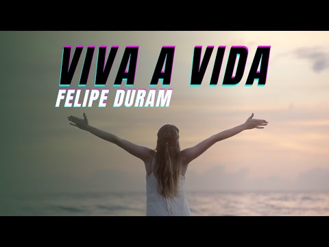 VIVA A VIDA   FELIPE DURAM