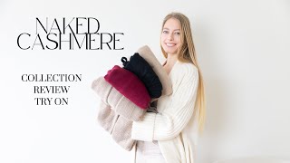 My Naked Cashmere Collection, Review and Try On