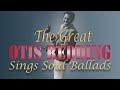 Woman, a Lover, a Friend_The Great Otis Redding Sings Soul Ballads_Otis Redding