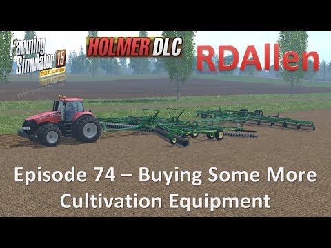 Farming Simulator 15 Gold Edition Sosnovka E74 - Buying More Cultivation Equipment
