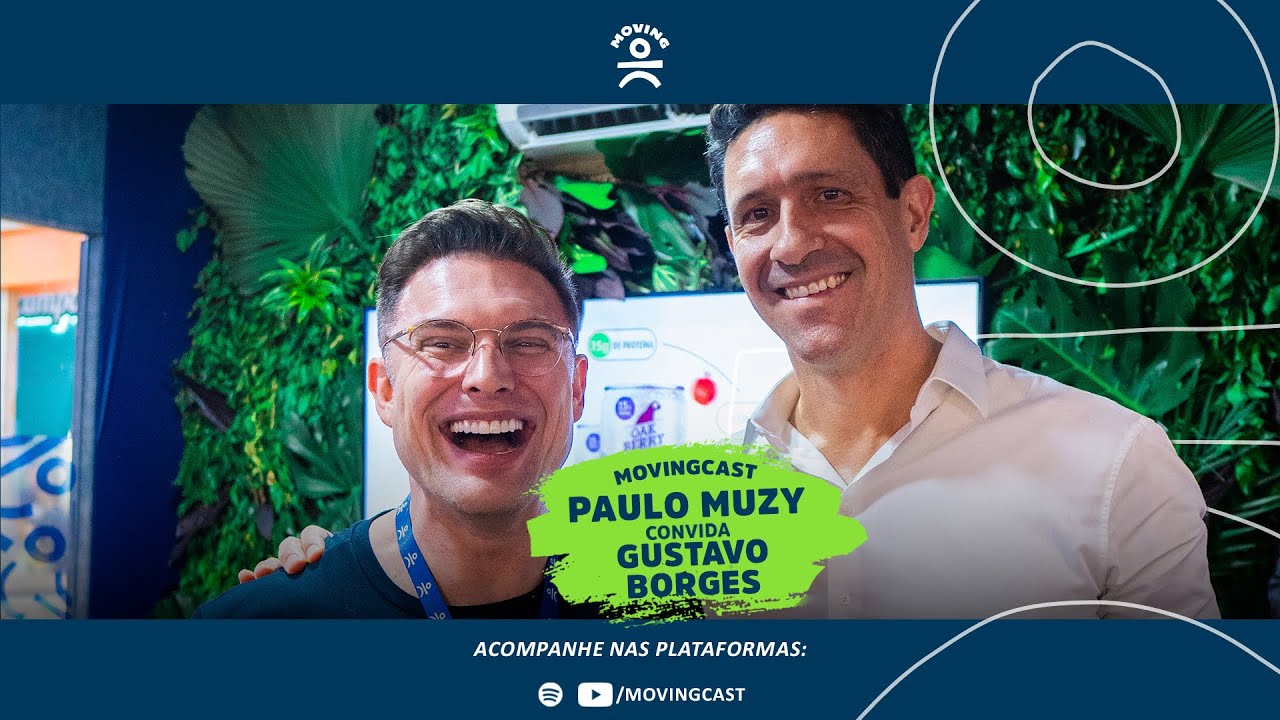 MovingCast #7: Paulo Muzy e Gustavo Borges