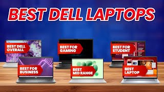 Best Dell Laptops 2025 [Don’t Buy Until You Watch This!]