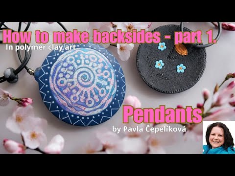 How to make backside in polymer clay art, Part I.  Pendant
