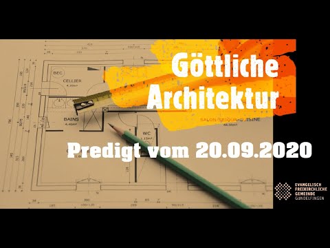 Predigt vom 20.09.2020 - Göttliche Architektur - Rouven Hönes