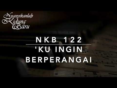 NKB 122 Ku Ingin Berperangai (Ik wens te zijn als Jezus) - Nyanyikanlah Kidung Baru
