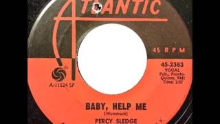 Percy Sledge..  Baby Help Me . 1967.