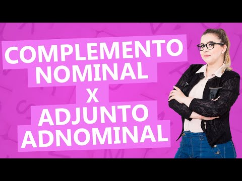 DIFERENÇA ENTRE COMPLEMENTO NOMINAL E ADJUNTO ADNOMINAL  - Profa. Pamba