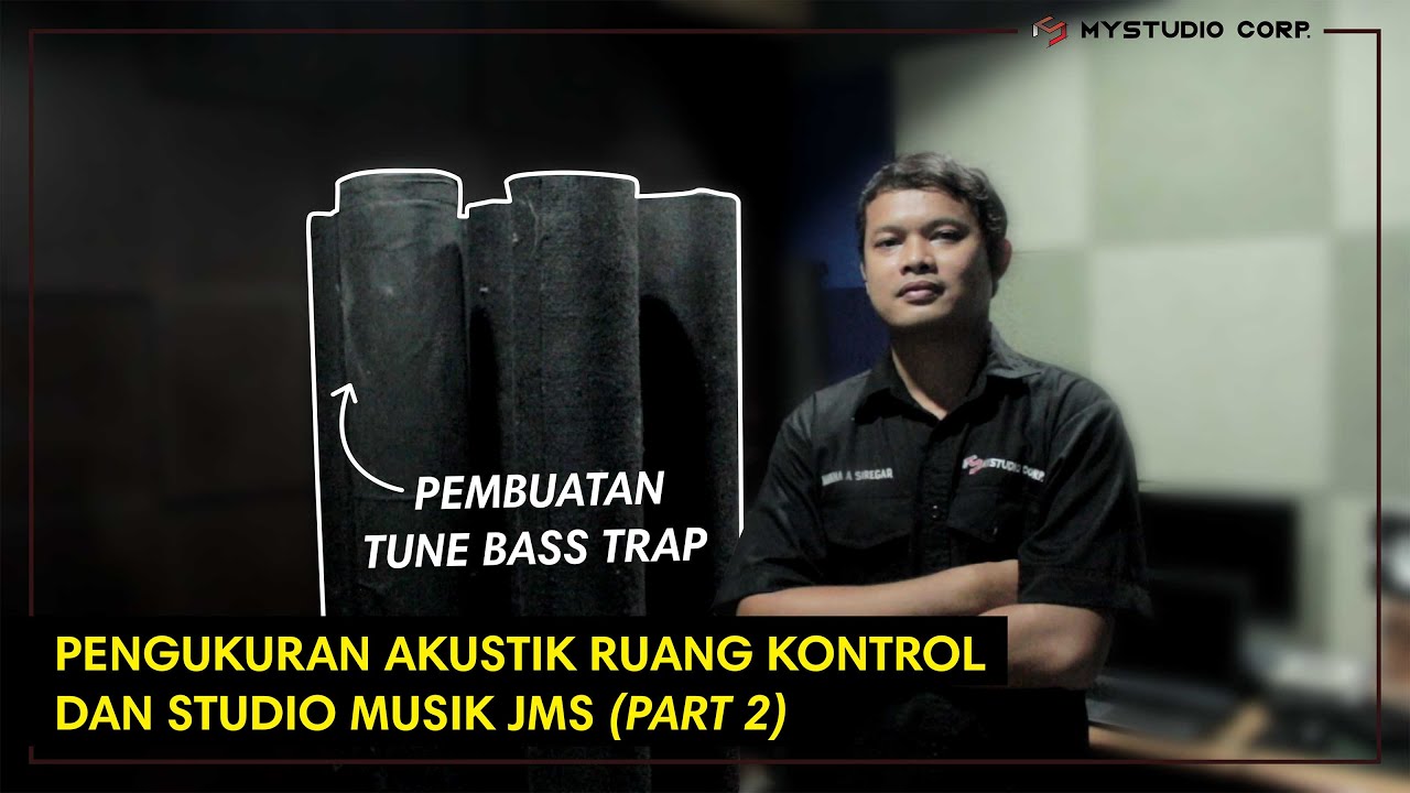 PENGUKURAN AKUSTIK RUANG KONTROL DAN STUDIO MUSIK JMS | PEMBUATAN TUNE BASS TRAP PART 2