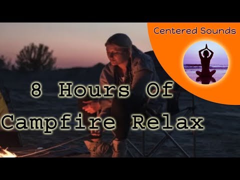 8 Hours CAMP FIRE SOUNDS Realistic Campfire Sounds Ambience Sounds Nature Sounds Fire Sounds #12