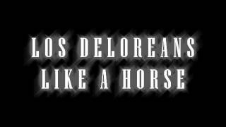 Los Deloreans-Like A Horse (3º Trailer)