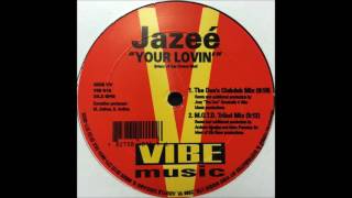 Jazeé - Your Lovin' (M.O.T.D. Tribal Mix)