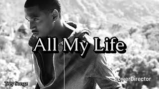 Trey Songz - All My Life (Lyrics)