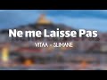 VITAA & SLIMANE - Ne me laisse pas (paroles/lyrics)   speed up