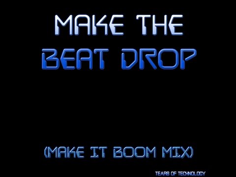 Make the Beat Drop (Make It Boom Mix)
