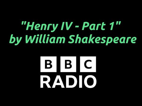 "Henry IV - Part 1" by William Shakespeare - BBC World Service Adaptation by Gordon House (1999)
