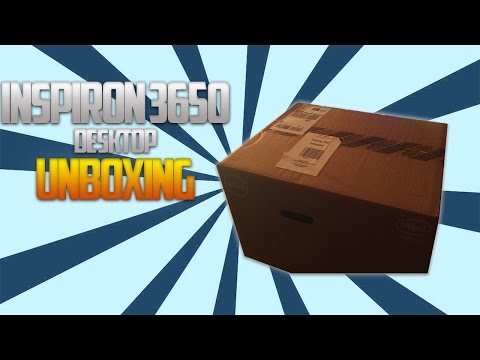 Dell Inspiron 3650 Unboxing