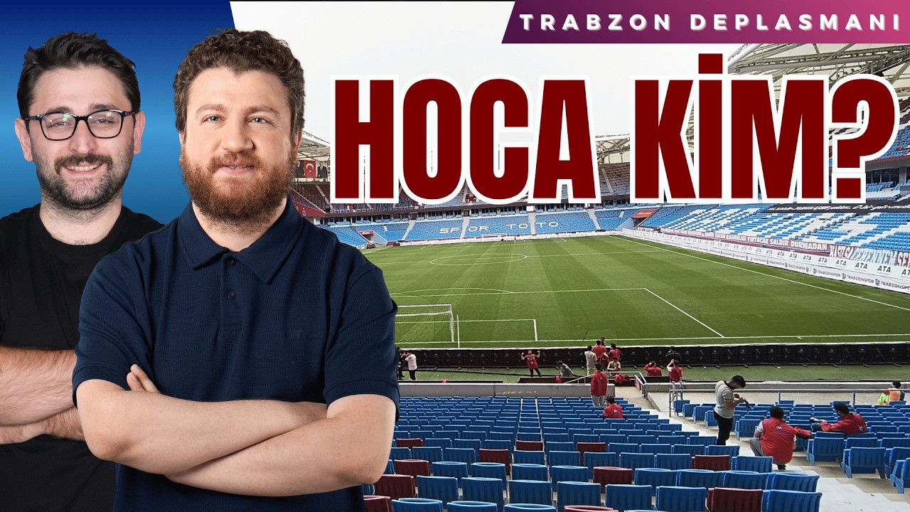 Yeni Hoca Kim?... Onuachu'nun Dönüşü, Aral Şimşir... | Trabzon Deplasmanı S2
