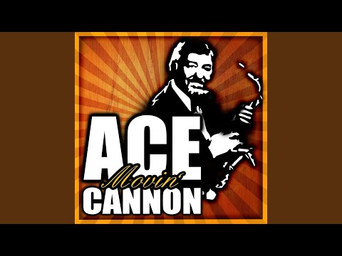 Download Ace Cannon Since I Met You Baby Mp3 dan Mp4 2019