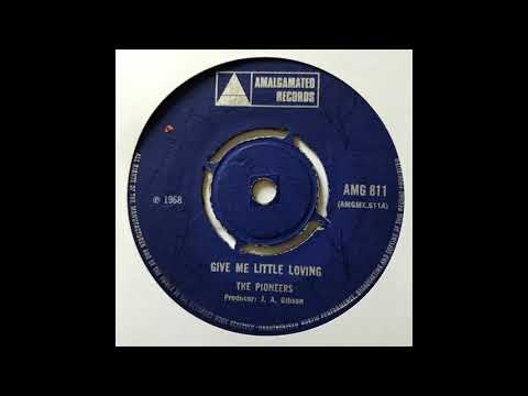 The Pioneers Give Me Little Loving