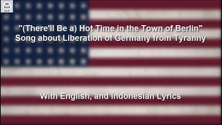 (There&#39;ll Be a) Hot Time in the Town of Berlin&quot; -  With Lyrics